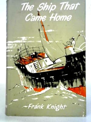 Bild des Verkufers fr The Ship That Came Home zum Verkauf von World of Rare Books