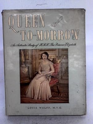 Bild des Verkufers fr Queen Of To-Morrow zum Verkauf von World of Rare Books