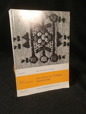 Les tissus de l'Afrique Occidentale. Méthode de classification et catalogue raisonné des étoffes ...