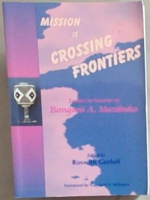 Immagine del venditore per Mission is Crossing Frontiers: Essays venduto da Chapter 1
