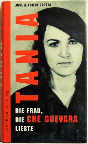 Tania; die Frau, die Che Guevara liebte