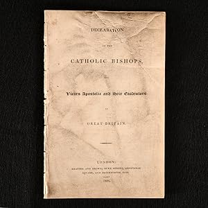 Imagen del vendedor de Declaration of the Catholic Bishops, the vicars Apostolic and their Coadjutors in Great Britain a la venta por Rooke Books PBFA