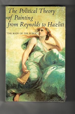 Seller image for The Political Theory of Painting from Reynolds to Hazlitt: "The Body of the Politic" for sale by Leopolis