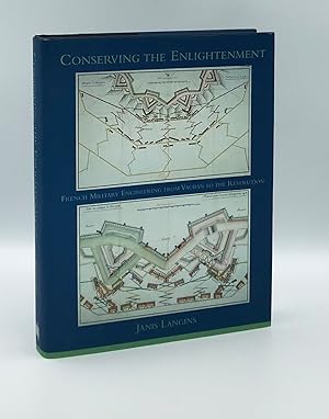 Conserving the Enlightenment: French Military Engineering from Vauban to the Revolution (Transfor...