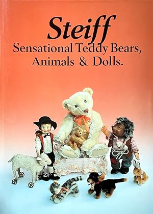 Steiff Sensational Teddy Bears, Animals & Dolls