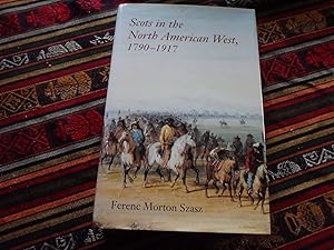 Scots in the North American West, 1790-1917 (Hardback)