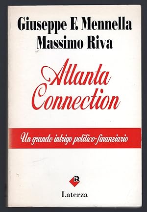 Bild des Verkufers fr Atlanta connection. Un grande intrigo politico-finanziario zum Verkauf von Sergio Trippini