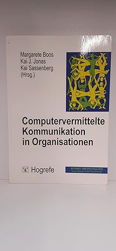 Computervermittelte Kommunikation in Organisationen / hrsg. von Margarete Boos .