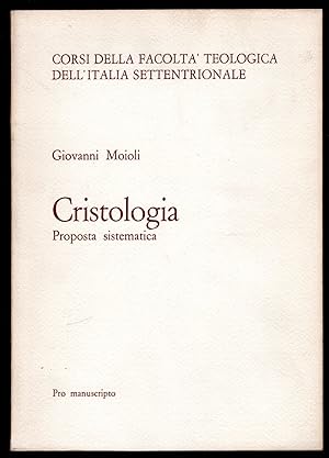 Bild des Verkufers fr Cristologia. Proposta sistematica zum Verkauf von Sergio Trippini