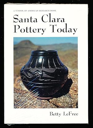 Santa Clara Pottery Today (Monograph Series - School of American Research, No. 29)