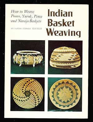 Bild des Verkufers fr Indian Basket Weaving: How to Weave, Pomo, Yurok, Pima and Navajo Baskets zum Verkauf von Paradox Books USA