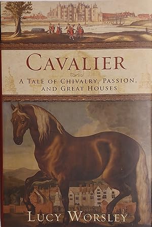 Seller image for Cavalier: A Tale of Chivalry, Passion, and Great Houses for sale by Mister-Seekers Bookstore