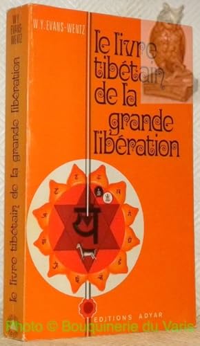 Bild des Verkufers fr Le livre tibtain de la grande libration ou la Mthode pour raliser le Nirvana par la connaissance de l'esprit prcd d'un expos biographique de Padma Sambhava et suivi de l'enseignement du Guru Phadama Sangay. Avec des commentaires psychologiques du Dr. C. G. Jung. zum Verkauf von Bouquinerie du Varis