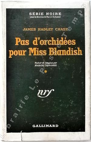 Seller image for Collection Srie Noire - N (3) - PAS D'ORCHIDES POUR MISS BLANDISH (Nos orchidgs for Miss Blandish, 1939). Traduit de l'anglais par Marcel Duhamel. for sale by Jean-Paul TIVILLIER