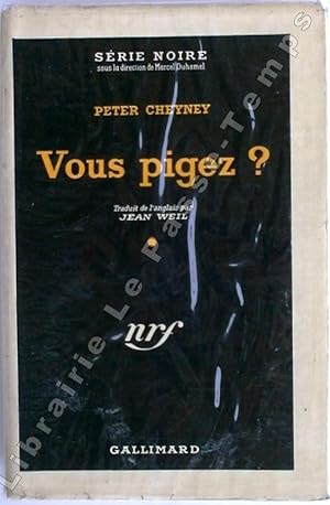 Imagen del vendedor de Collection Srie Noire - N 7 - VOUS PIGEZ? (Don't get me wrong, 1939). Traduit de l'anglais par Jean Weil. a la venta por Jean-Paul TIVILLIER