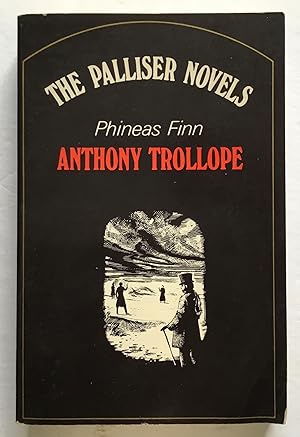 Imagen del vendedor de Phineas Finn. The Palliser Novels. a la venta por Monkey House Books