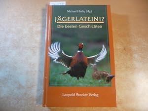 Jägerlatein!? - Die besten Geschichten