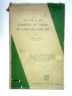 Immagine del venditore per The Law of the Carriage of Goods by Land, Sea and Air venduto da World of Rare Books