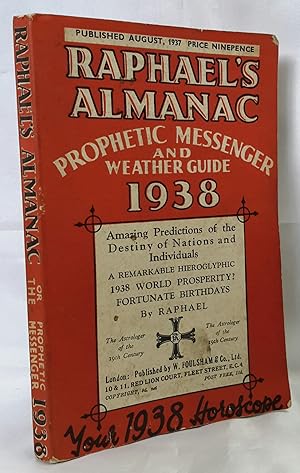 Raphael's Almanac Or The Prophetic Messenger And Weather Guide for 1938. With Which is Incorporat...