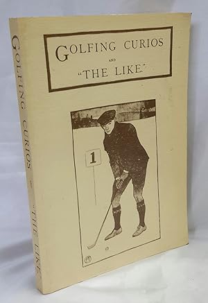 Image du vendeur pour Golfing Curios and "The Like." With an Appendix Comprising a "Bibliography of Golf," etc. FACSIMILE OF 1911 EDITION. mis en vente par Addyman Books