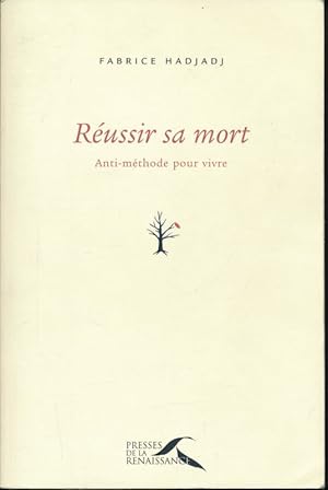 Seller image for Russir sa mort. Anti-mthode pour vivre for sale by LIBRAIRIE GIL-ARTGIL SARL