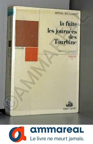 Image du vendeur pour La fuite suivi de les journees des tourbine. mis en vente par Ammareal