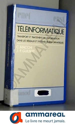 Image du vendeur pour Tlinformatique, transport et traitement de l'information dans les rseaux et systmes tlinformatiques - en collaboration avec 17 coauteu mis en vente par Ammareal