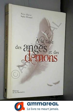 Seller image for A la table des anges et des démons for sale by Ammareal