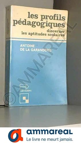 Seller image for Les profils pdagogiques : Discerner les aptitudes scolaires for sale by Ammareal
