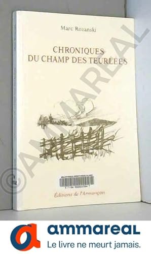 Image du vendeur pour Chroniques du champ des Teurles mis en vente par Ammareal