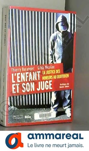 Bild des Verkufers fr L'enfant et son juge : La justice des mineurs au quotidien zum Verkauf von Ammareal