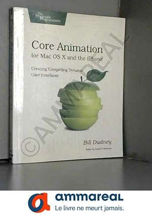 Seller image for Core Animation for Mac OS X and the iPhone for sale by Ammareal