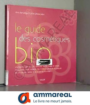 Bild des Verkufers fr Le guide des cosmtiques bio zum Verkauf von Ammareal