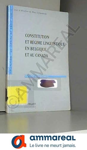 Seller image for Constitution et rgime linguistique en Belgique et au Canada for sale by Ammareal