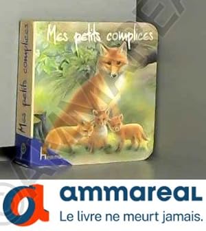 Image du vendeur pour Mes petits complices mis en vente par Ammareal