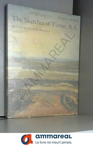Bild des Verkufers fr Sketches of Turner, R.A., 1802-20: Genius of the Romantic zum Verkauf von Ammareal