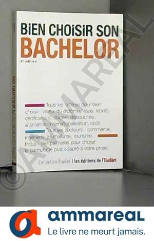 Seller image for Bien choisir son bachelor 2e dition for sale by Ammareal