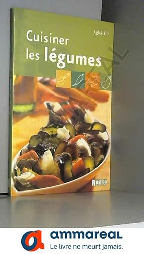 Image du vendeur pour Cuisiner les Lgumes mis en vente par Ammareal