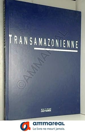 Seller image for Transamazonienne. Le rve blanc for sale by Ammareal