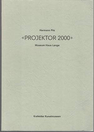 Bild des Verkufers fr Projektor 2000". Museum Haus Lange. [ zur Ausstellung vom 4. Mrz bis 29. April 2001]. zum Verkauf von Antiquariat Fluck