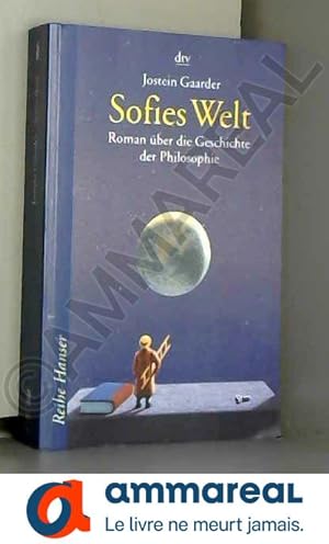 Bild des Verkäufers für Sofies Welt. Roman über die Geschichte der Philosophie. ( Ab 14 J.). zum Verkauf von Ammareal