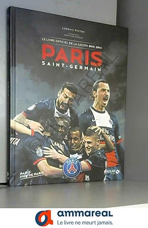 Seller image for PARIS le livre de la saison 2013-2014 for sale by Ammareal