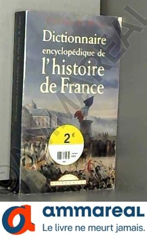 Seller image for Dictionnaire Encyclopdie de l'Histoire de France for sale by Ammareal