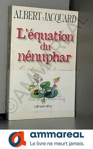 Seller image for L'EQUATION DU NENUPHAR. Les plaisirs de la science for sale by Ammareal