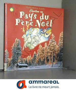 Seller image for Charlene au pays du pere Nol for sale by Ammareal