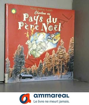 Image du vendeur pour Charlene au pays du pere Nol mis en vente par Ammareal