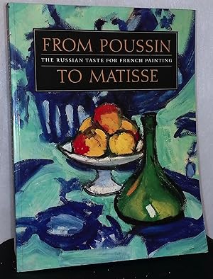 Bild des Verkufers fr From Poussin to Matisse _ The Russian Taste for French Painting zum Verkauf von San Francisco Book Company