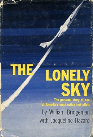 Bild des Verkufers fr The Lonely Sky, The Personal Story of a Record-Breaking Experimental Test Pilot zum Verkauf von Antiquariat Lindbergh