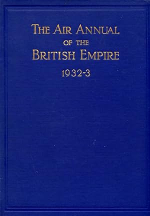 Image du vendeur pour The Air Annual of the British Empire 1932 - 33, Volume IV mis en vente par Antiquariat Lindbergh