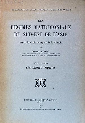 Seller image for Les Regimes Matrimoniaux de Sud-Est de L'Asie. Tome Second, Les Droits Codifies for sale by R.W. Forder